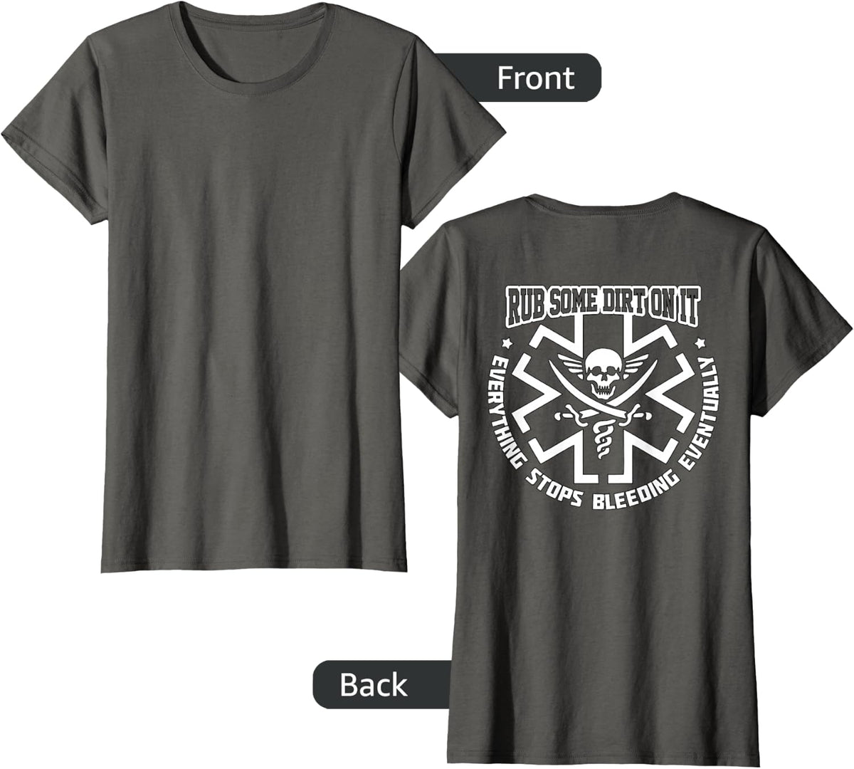 Rub Some Dirt On It Medic, EMS, EMT, Paramedic - T-Shirt T-Shirt - Asphalt Grey