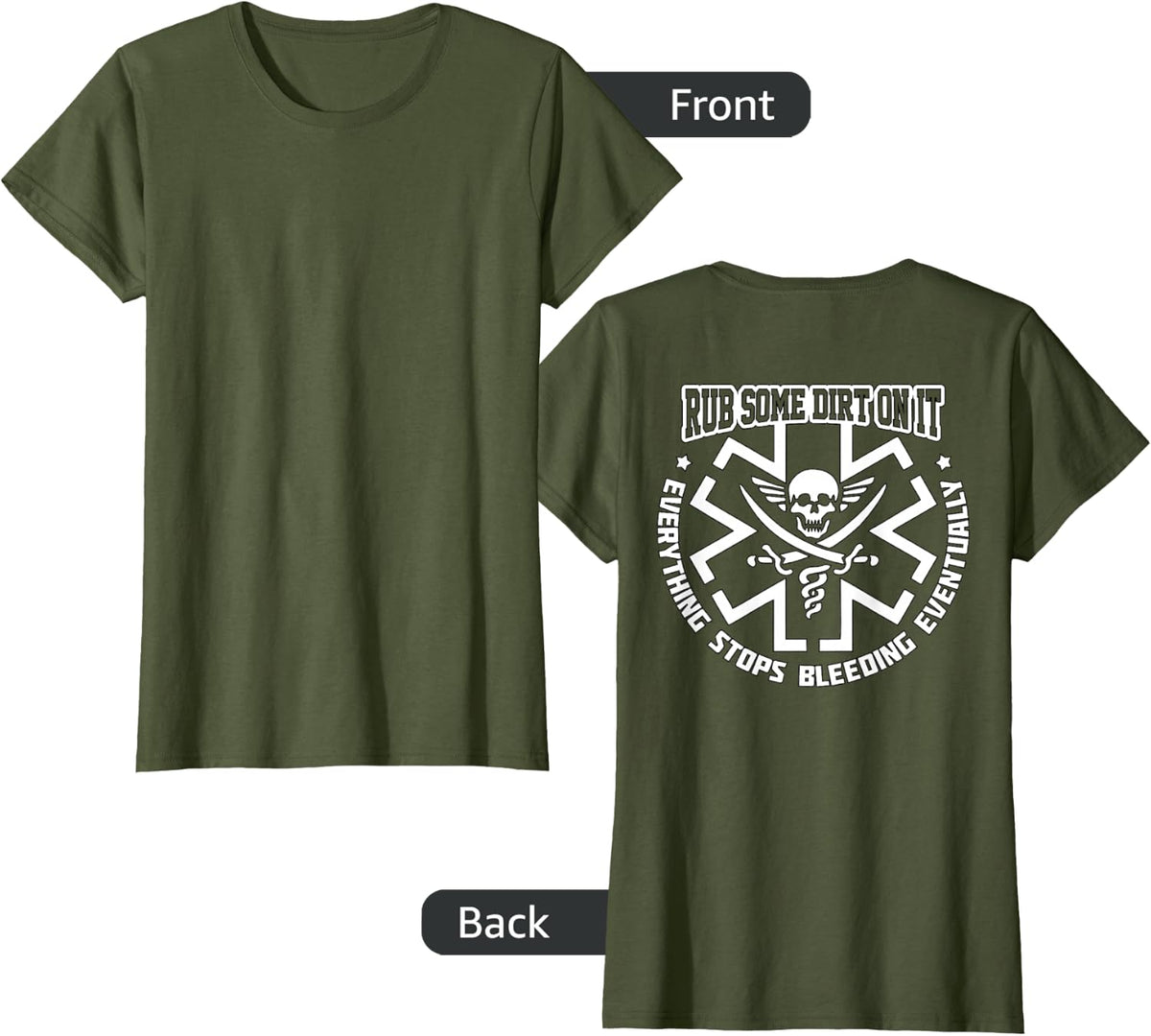 Rub Some Dirt On It Medic, EMS, EMT, Paramedic - T-Shirt T-Shirt - Olive Green