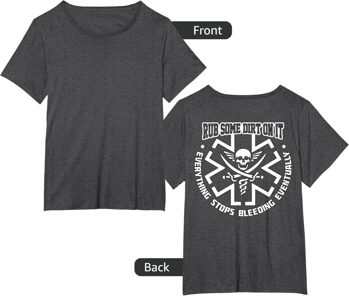 Rub Some Dirt On It Medic, EMS, EMT, Paramedic - T-Shirt T-Shirt - Dark Heather Grey