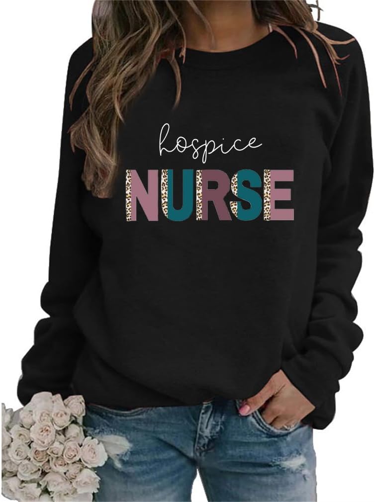 Hospice Nurse Sweatshirt Women Long Sleeve Letter Print Graphic Pullover Top Crew Neck Shirts Gifts Nursing Student - 03