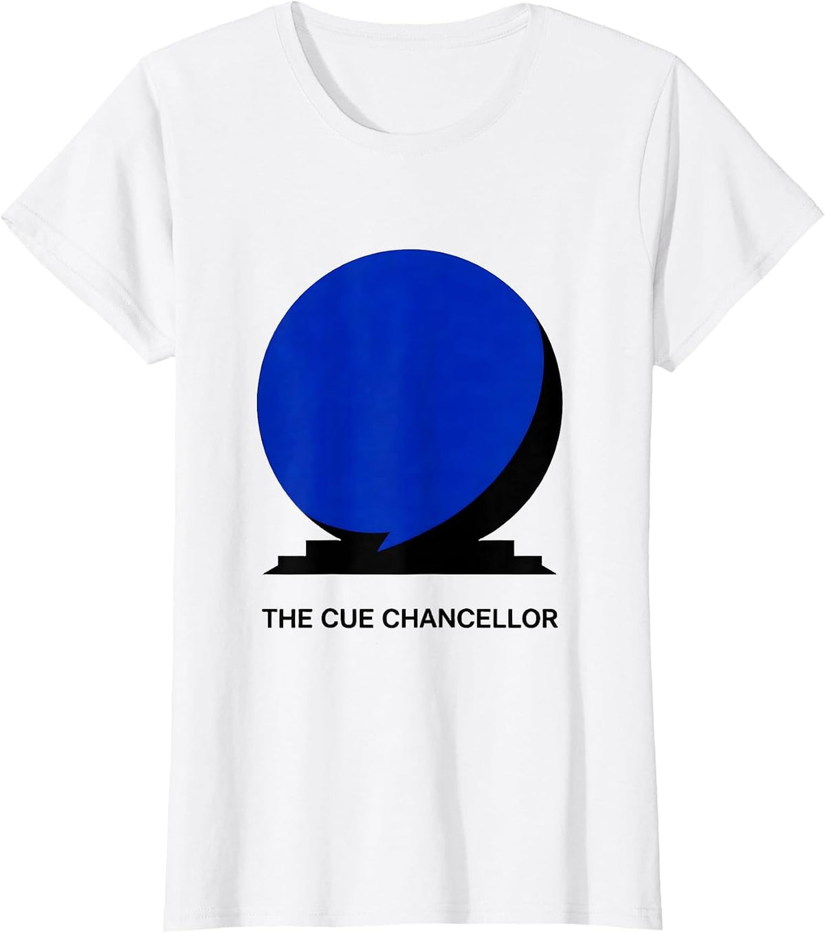 Women's The Cue Chancellor Funny Pool Player Billiard Humor Gift T-Shirt - White