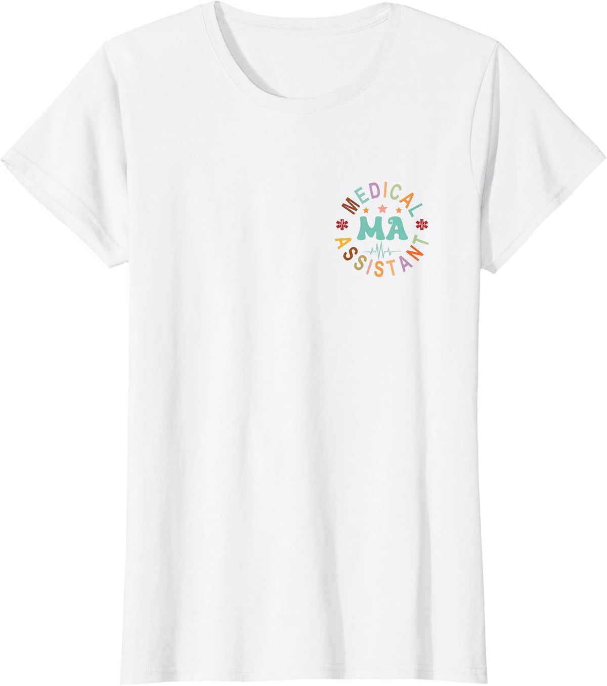 Medical Assistant MA CMA Nursing Doctor Assistant Student T-Shirt - White