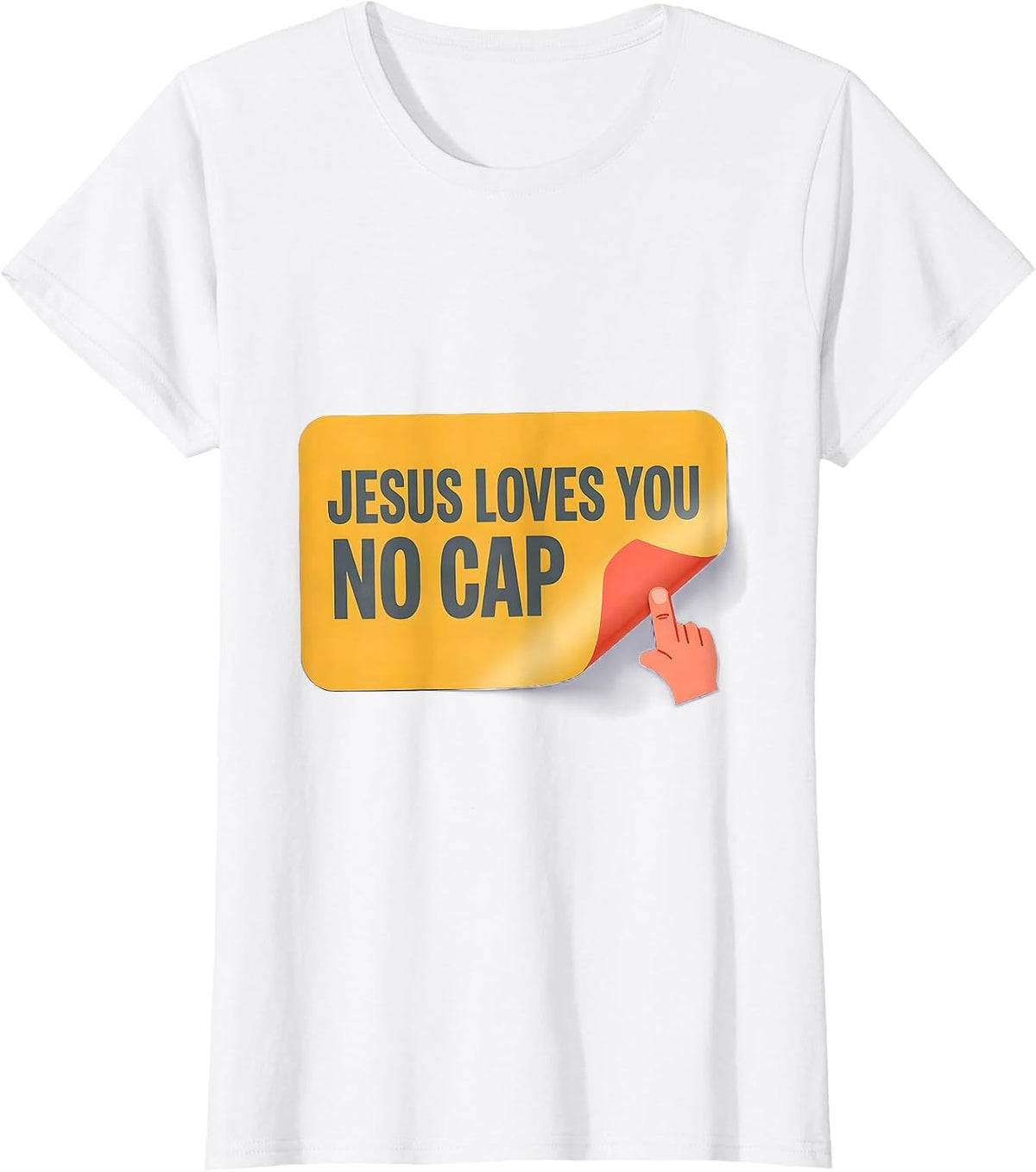 Jesus Loves You, No Cap Funny Christian Believer Faith Humor T-Shirt - White
