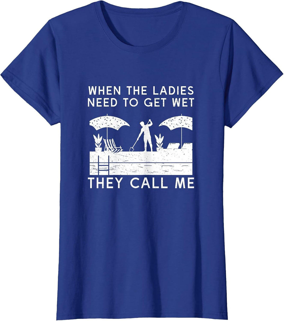 Funny Swimming Pool Cleaning Humor for Pool Maintenance Guy T-Shirt - Royal Blue