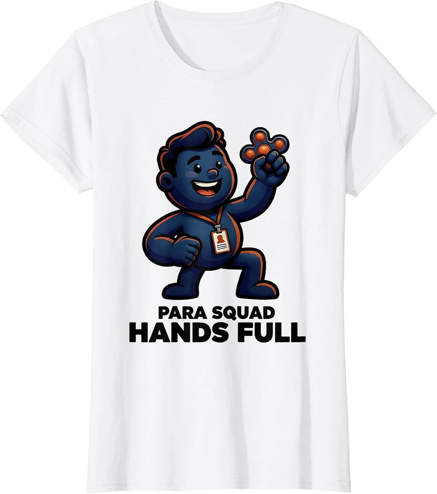 Women's Para Squad Hands Full Cartoon Paraprofessional Appreciation T-Shirt - White
