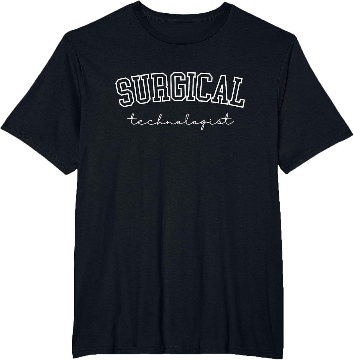 Surgical Technologist Scrub Tech Surgical Tech T-Shirt - Black