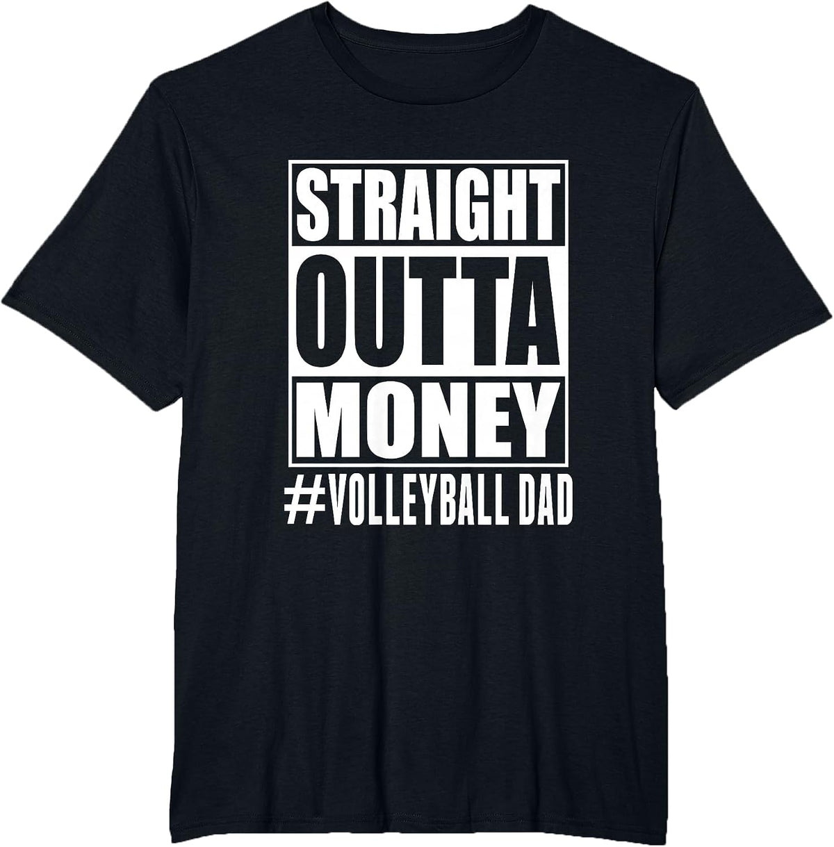 Mens Volleyball Dad Straight Outta Money Funny Fathers Day T-Shirt - Black
