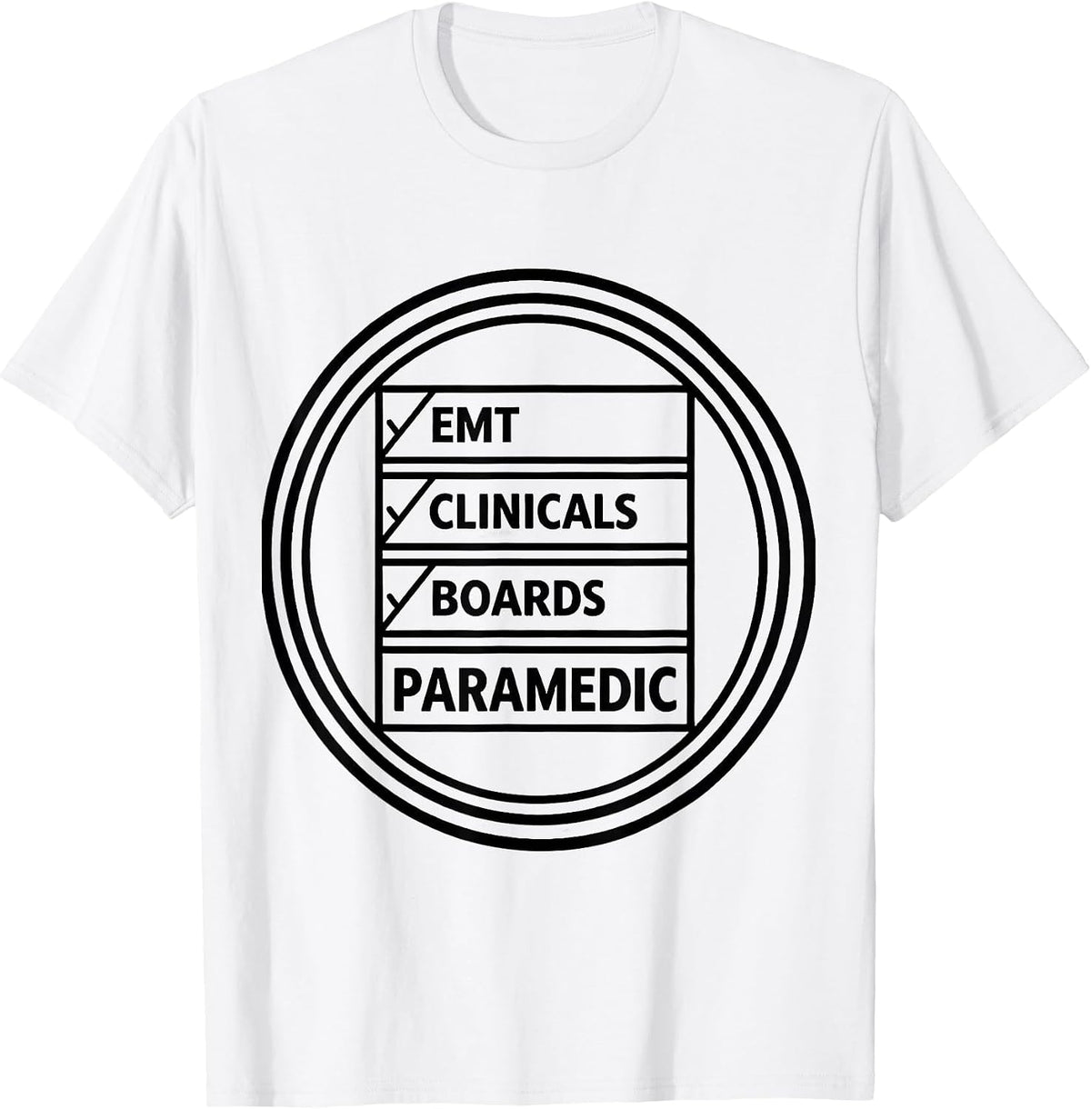 Men's EMT Clinicals Boards Paramedic Funny Graduation Gift T-Shirt - White