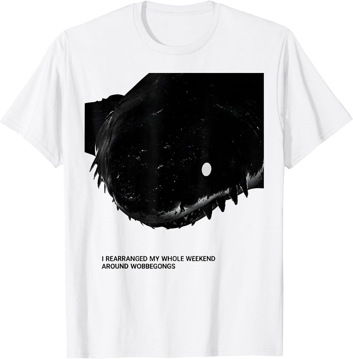 Men's I Rearranged My Whole Weekend Around Wobbegongs Shark Lover T-Shirt - White