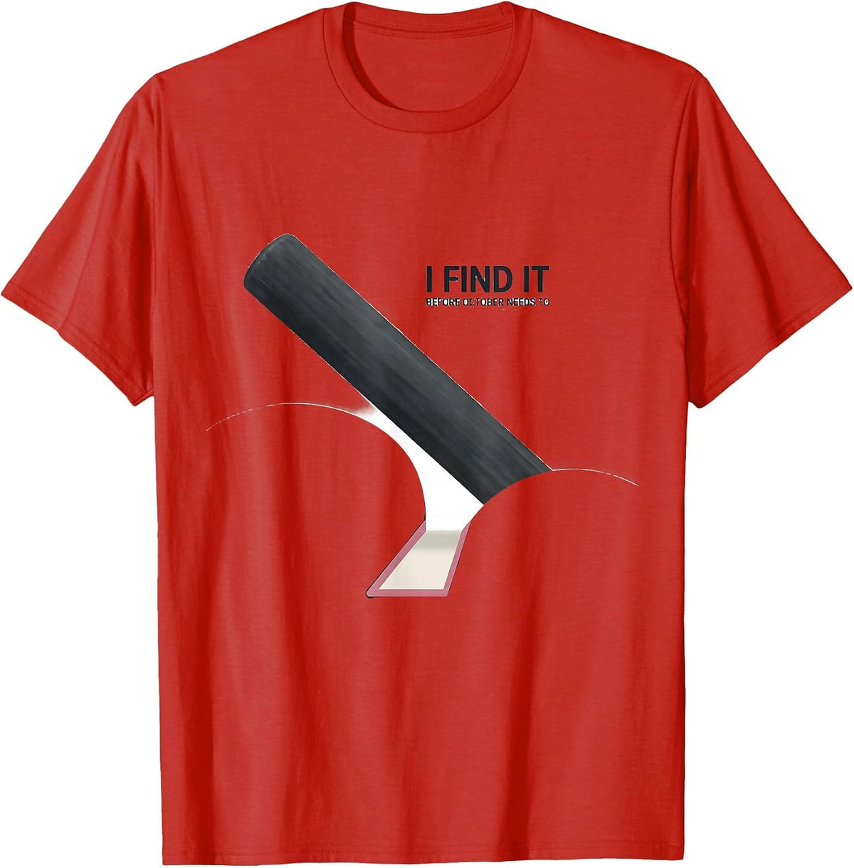 Men's I Find It Before October Needs To Minimalist Radiology Tech T-Shirt - Red