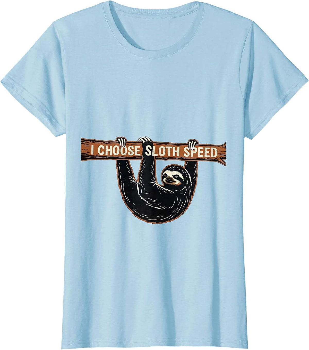 I Choose Sloth Speed Funny Sloth Lover Gift T-Shirt - Baby Blue