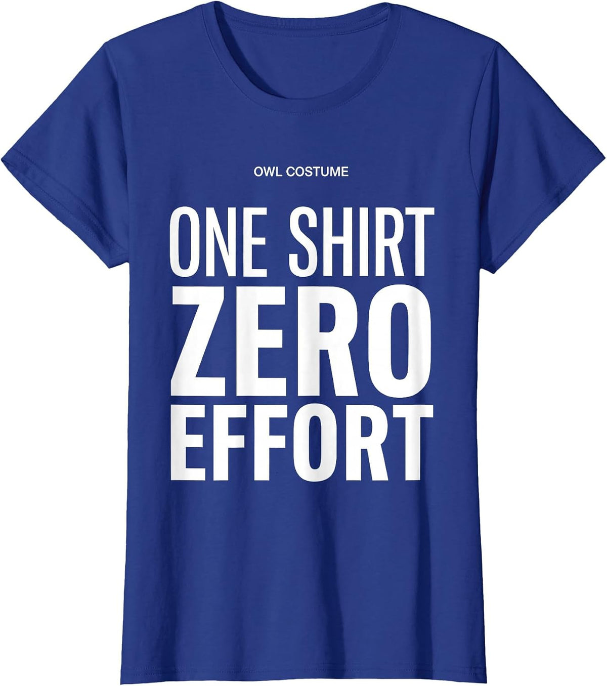 Women's Owl Costume: One Shirt, Zero Effort Funny Halloween DIY T-Shirt - Royal Blue