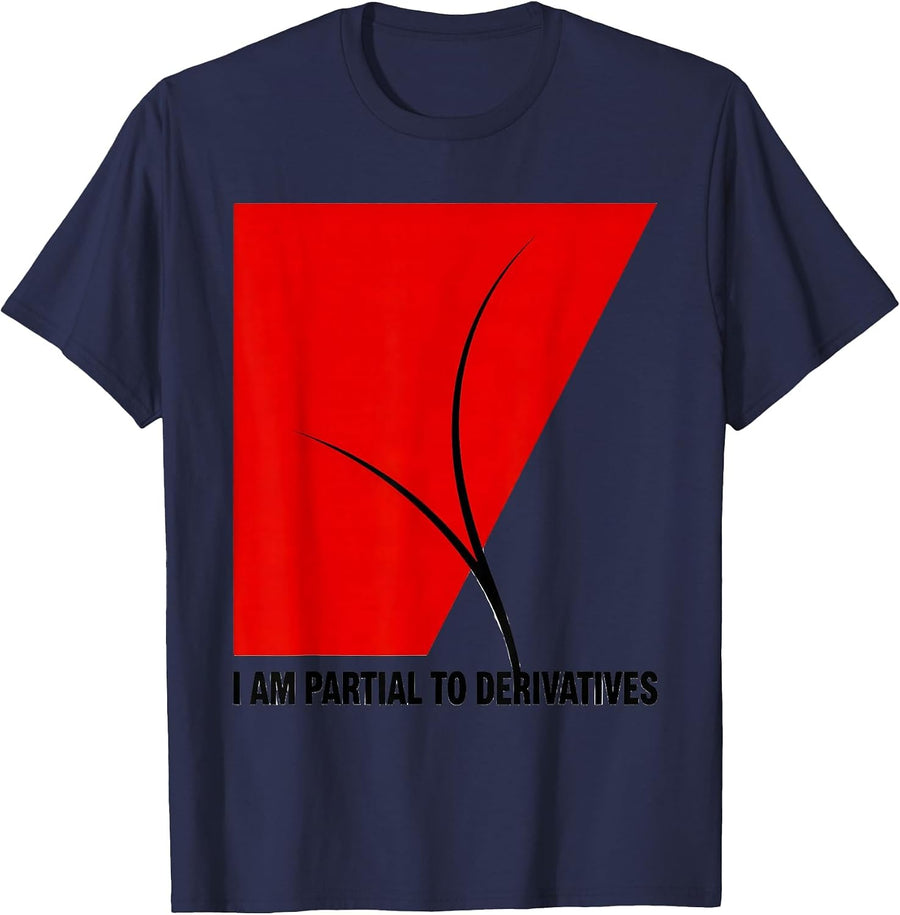 I Am Partial To Derivatives Funny Math Teacher Gift Math T-Shirt - Navy Blue