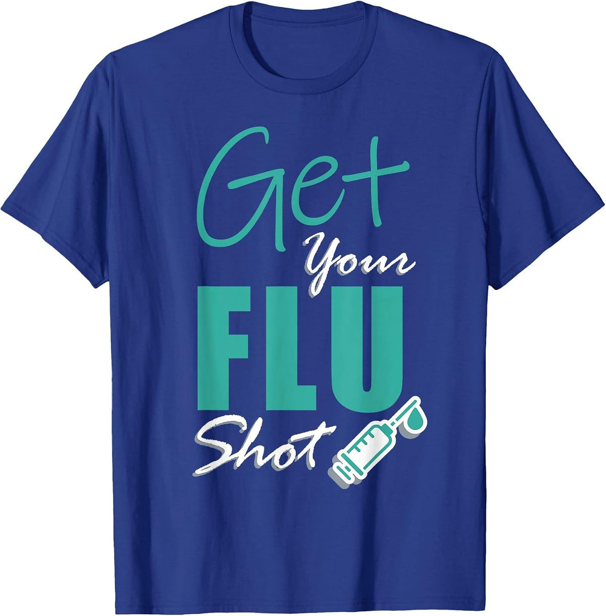 Cute Keep Calm Get Your Flu Shot Funny Nurse Doctor Clinic T-Shirt - Royal Blue