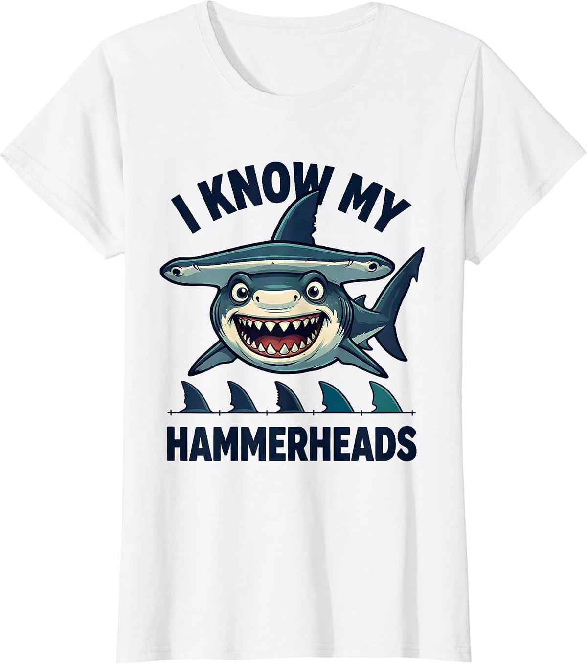 Women's I Know My Hammerheads Funny Cartoon Shark Lover Ocean Animal T-Shirt - White
