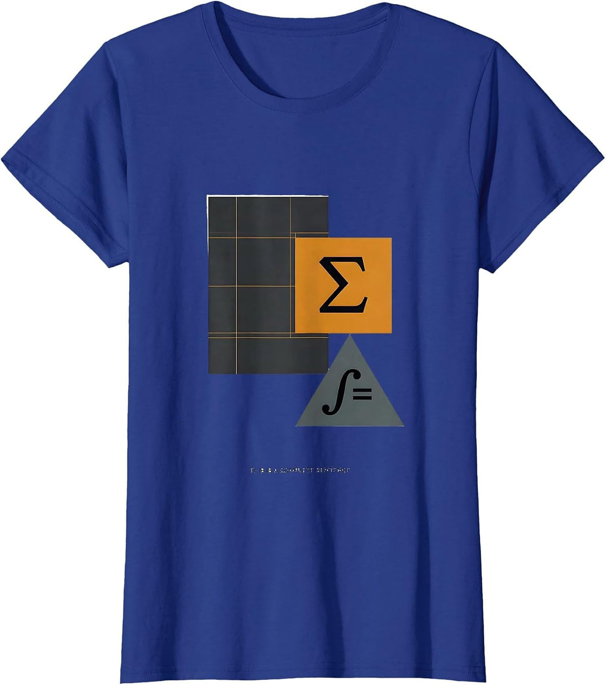 Women's This Is A Complete Sentence Funny Math Teacher STEM T-Shirt - Royal Blue