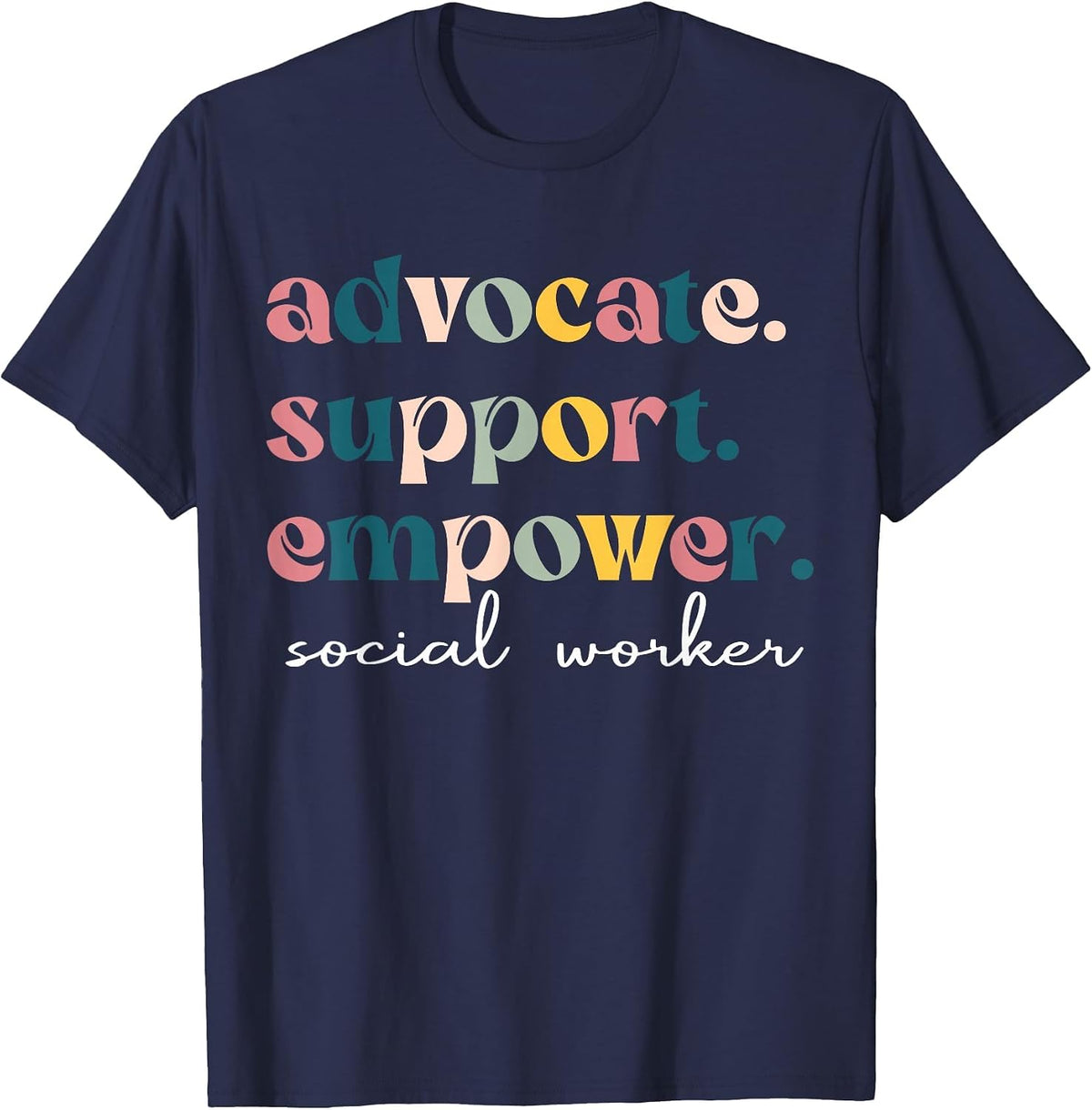 Advocate Support Empower Cute Social Worker Graduation MSW T-Shirt - Navy Blue