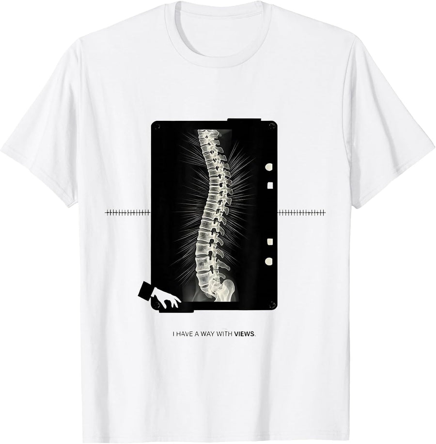 Men's I Have A Way With Views Radiology Tech X-ray Tech Humor T-Shirt - White