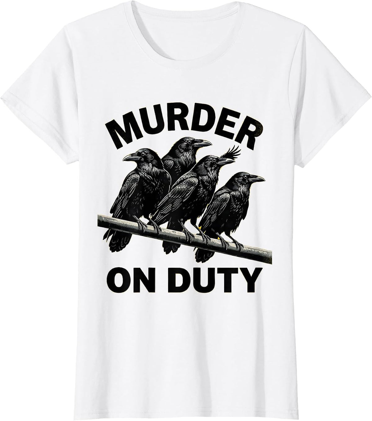 Women's Murder On Duty Stencil Crow Dark Humor Bird Lover T-Shirt - White
