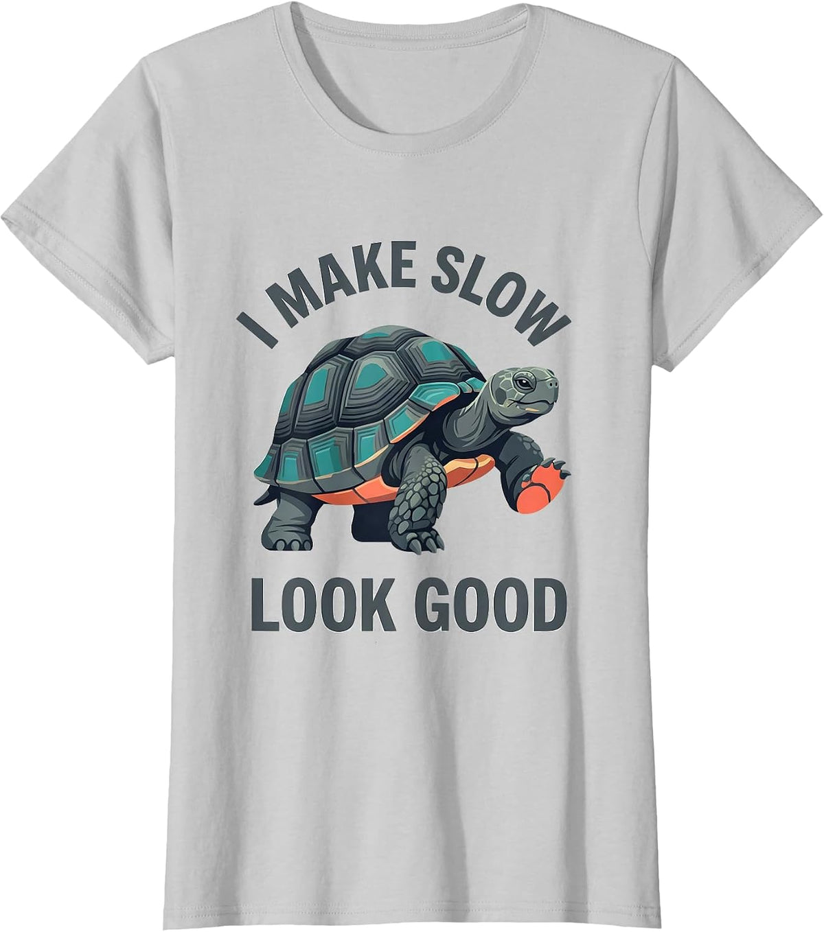I Make Slow Look Good Funny Tortoise Lover Pet Owner Humor T-Shirt - Silver Grey
