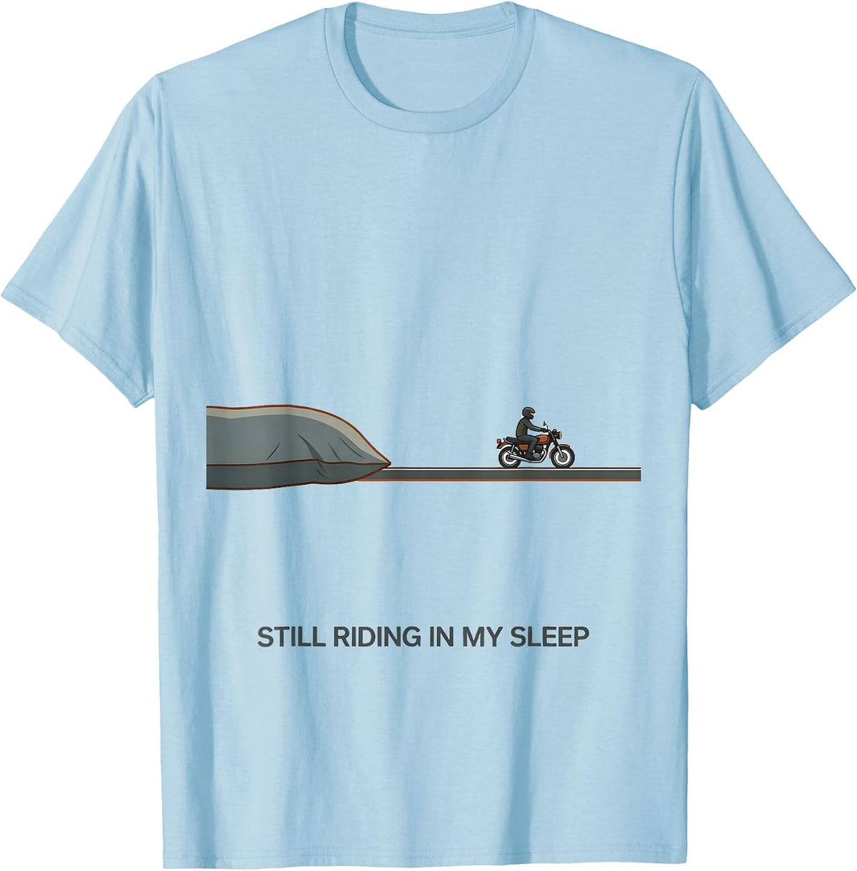 Men's Still Riding In My Sleep Funny Motorcycle Rider Snoring T-Shirt - Baby Blue