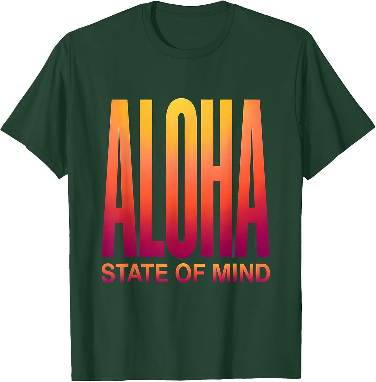 Aloha State of Mind Hawaii Graphic Design T-Shirt - Dark Green