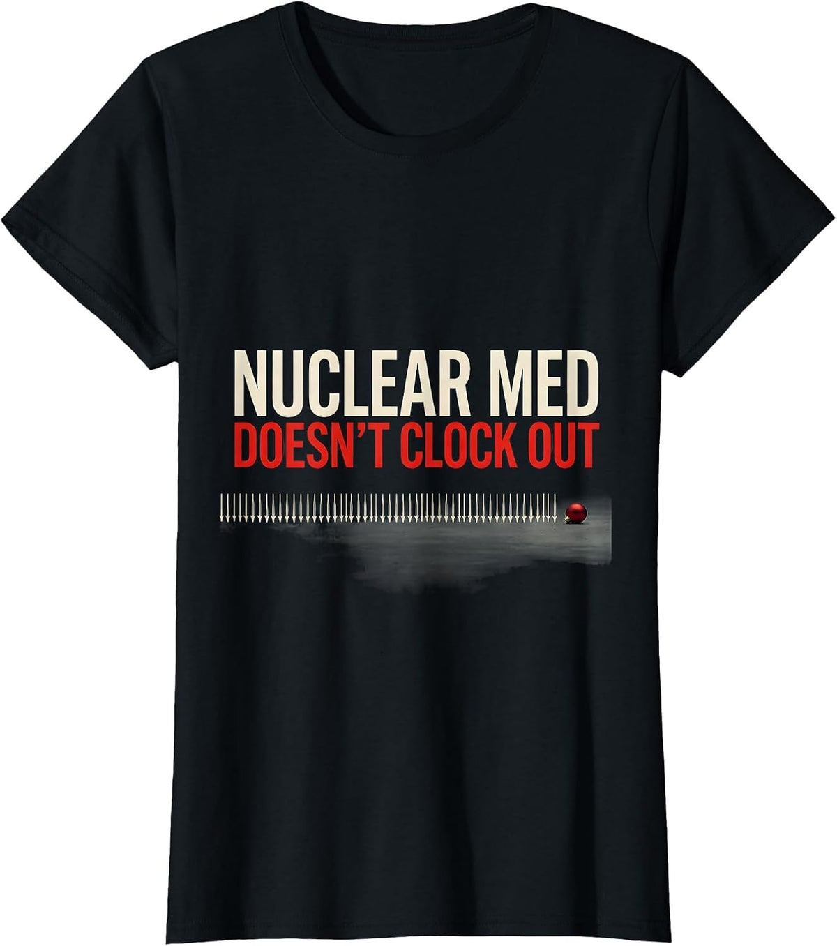 Women's Nuclear Med Doesn't Clock Out Funny Radiology Tech Christmas T-Shirt - Black