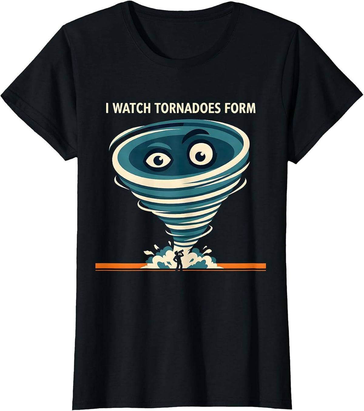 I Watch Tornadoes Form Funny Storm Chaser Meteorology T-Shirt - Black