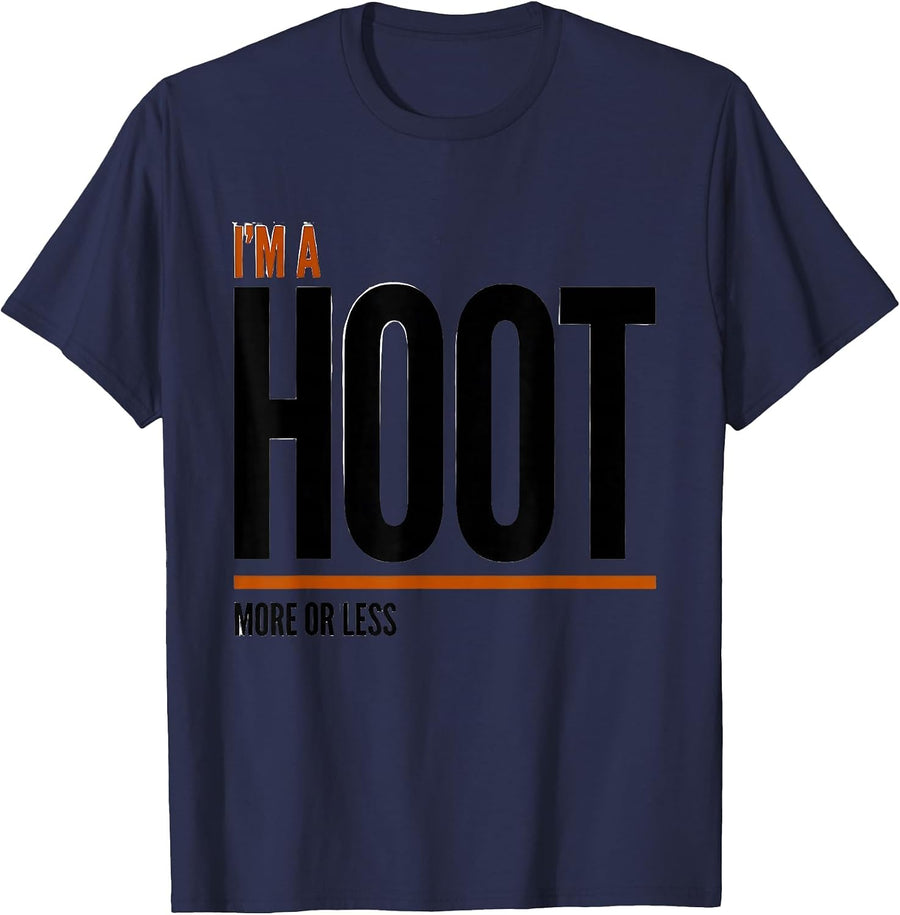 I'm A Hoot More Or Less Funny Owl Bird Lover Humor T-Shirt - Navy Blue
