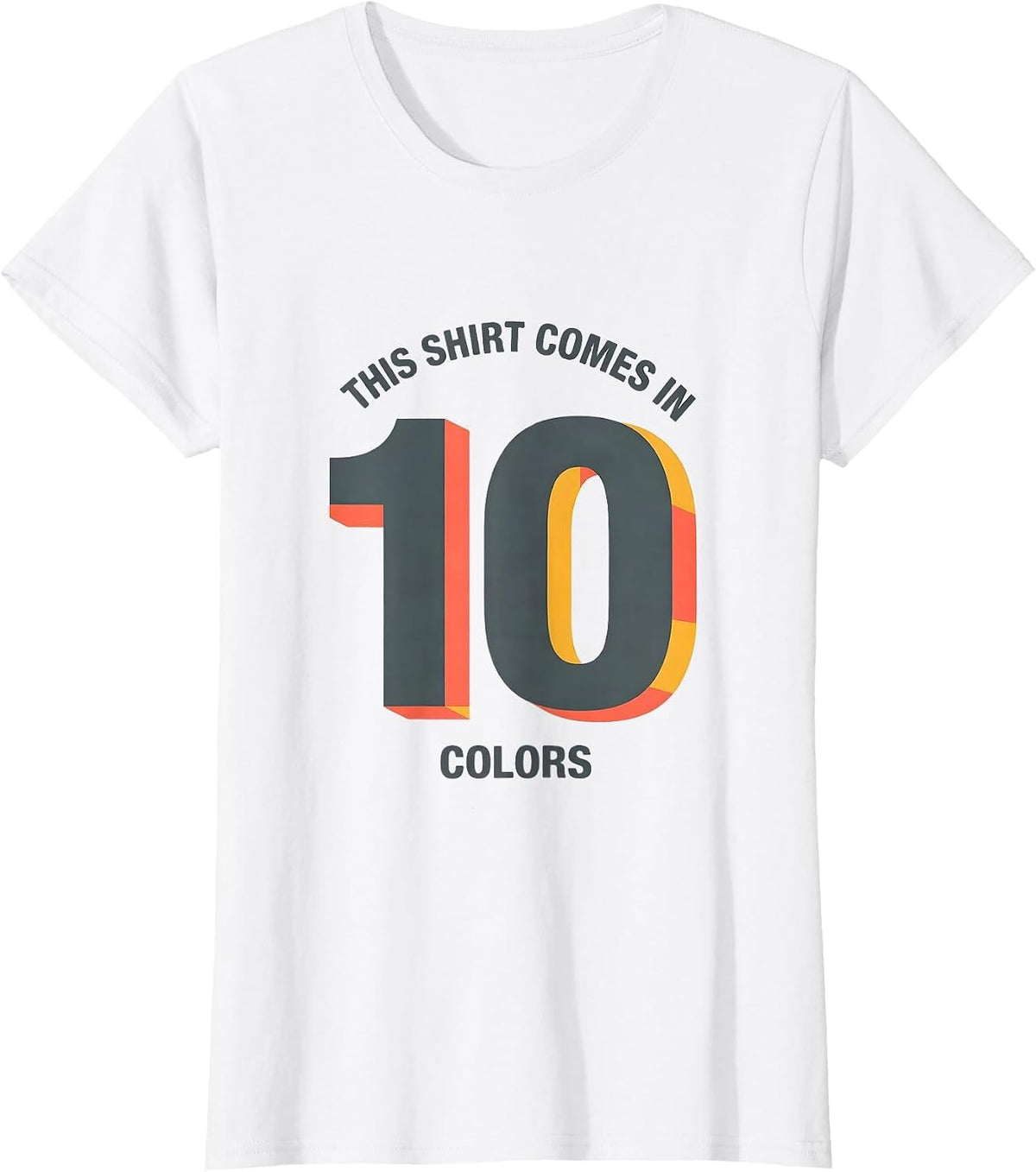 This Shirt Comes In 10 Colors Funny Math Teacher Sarcastic T-Shirt - White