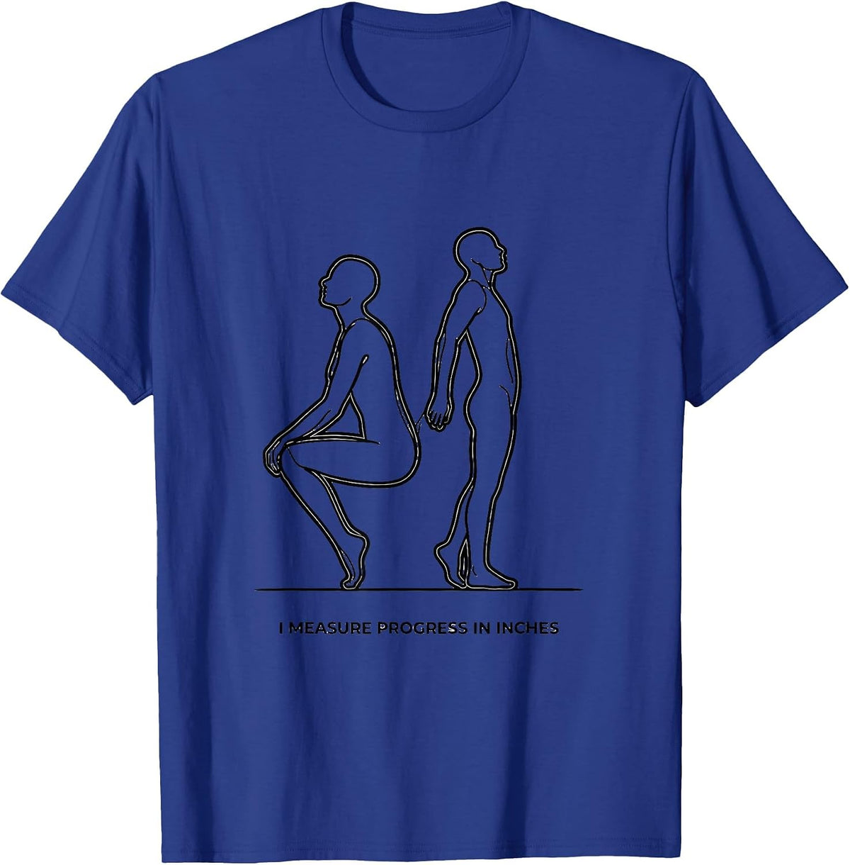 Men's I Measure Progress In Inches Funny Physical Therapist Gift T-Shirt - Royal Blue