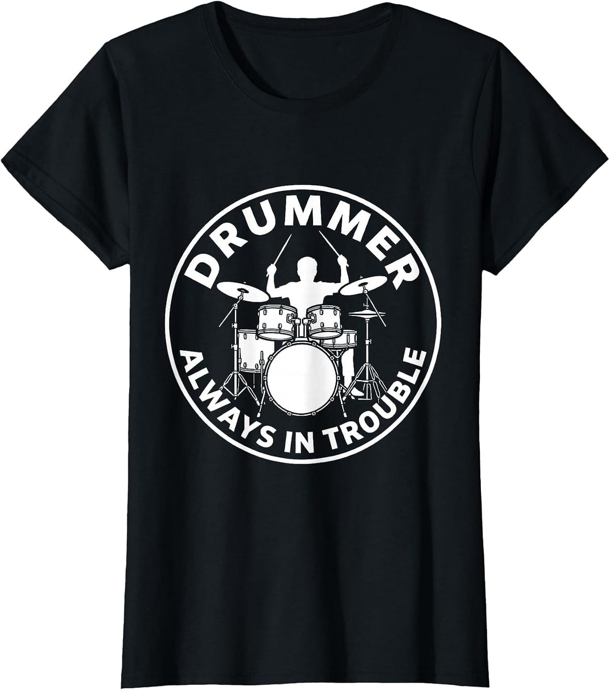Drummer: Always In Trouble Bold Silhouette T-Shirt - Black
