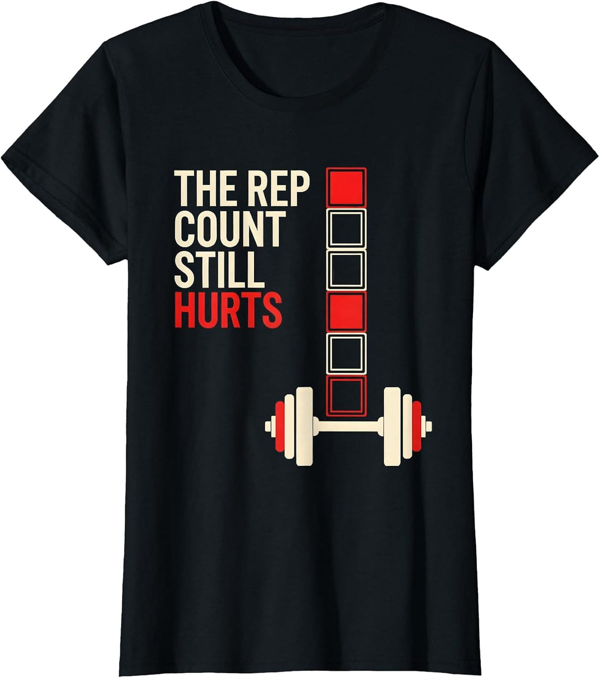 The Rep Count Still Hurts Funny Gym Workout Weightlifting T-Shirt - Black