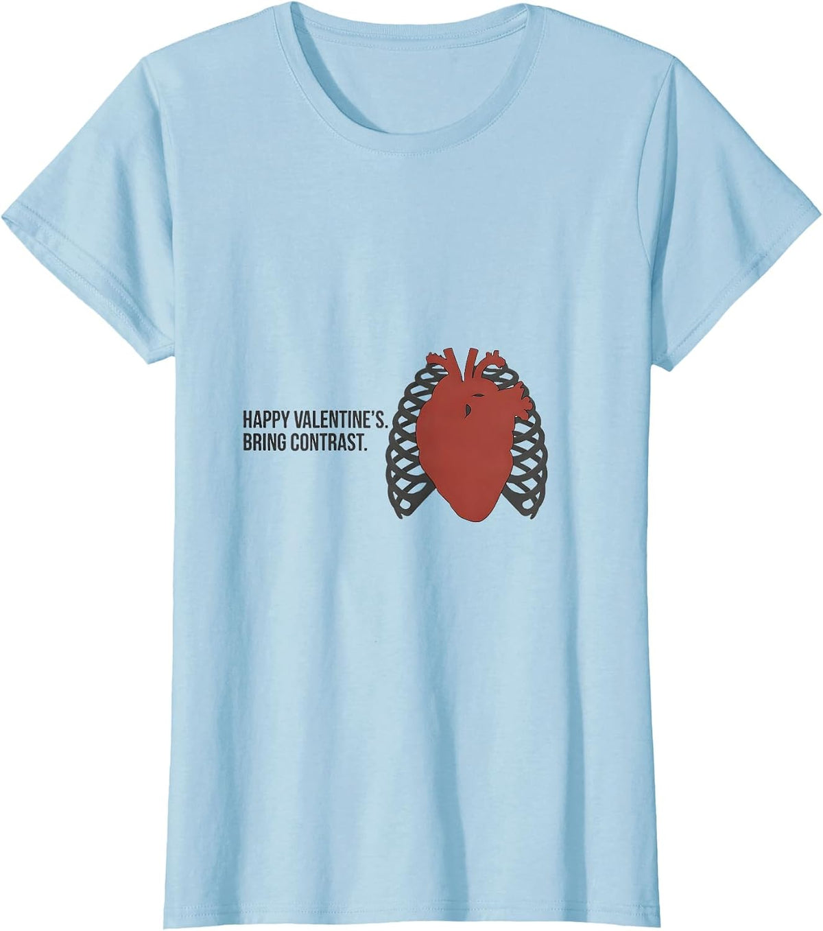 Women's Happy Valentine's Bring Contrast Funny Radiology Tech T-Shirt - Baby Blue