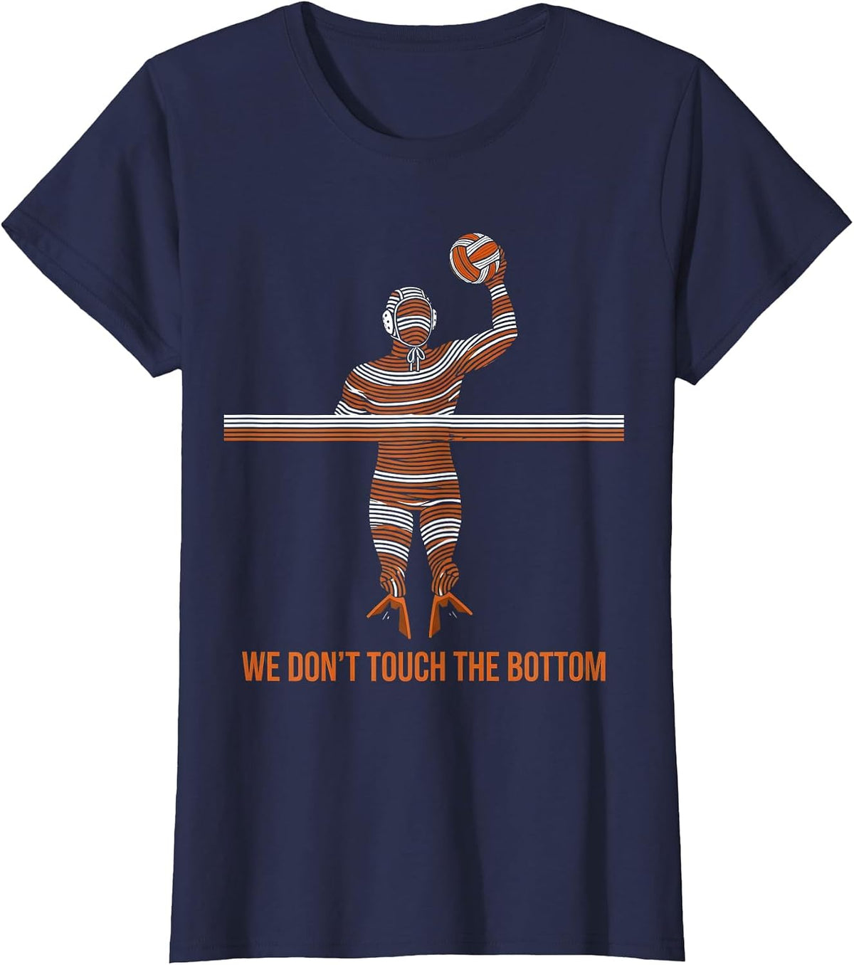 Women's We Don't Touch The Bottom Funny Water Polo Player Humor T-Shirt - Navy Blue