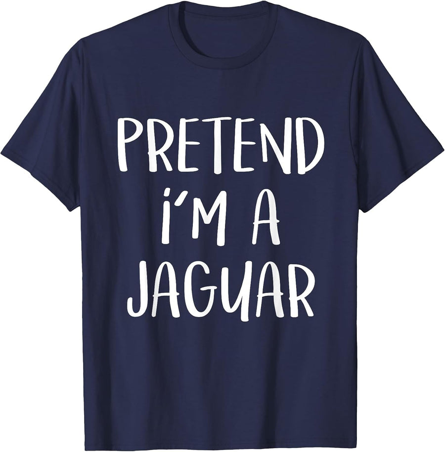 Pretend I'm A Jaguar Costume Party Funny Wild Cat Halloween T-Shirt - Navy Blue
