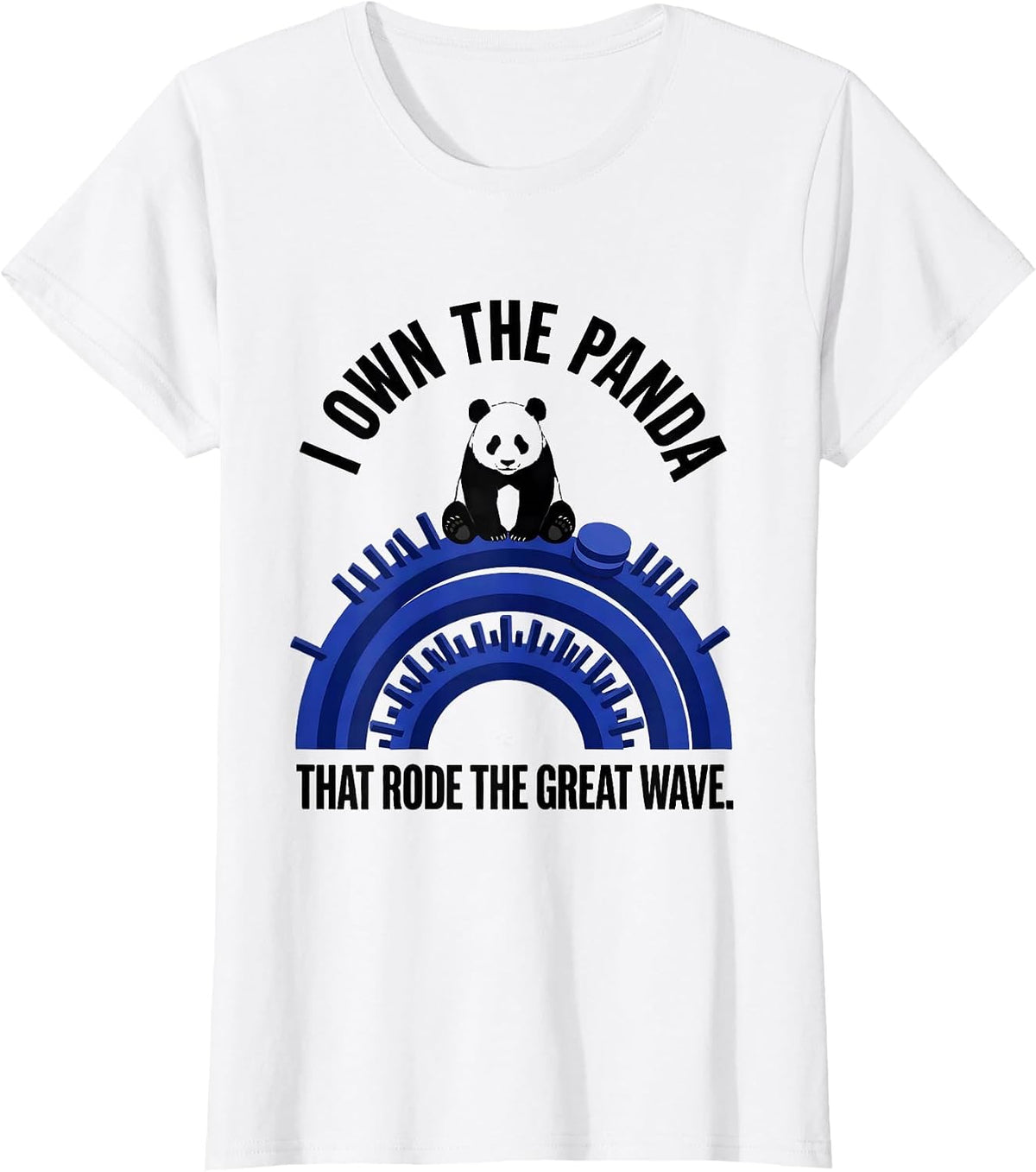 Women's I Own The Panda That Rode The Great Wave Funny T-Shirt - White