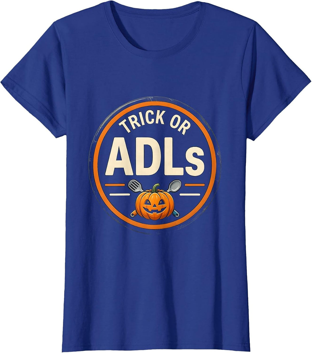 Women's Trick or ADLs Funny Physical Therapy Halloween PT Humor T-Shirt - Royal Blue