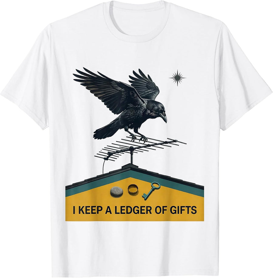 Men's I Keep A Ledger Of Gifts Dark Humor Crow Lover Gift T-Shirt - White
