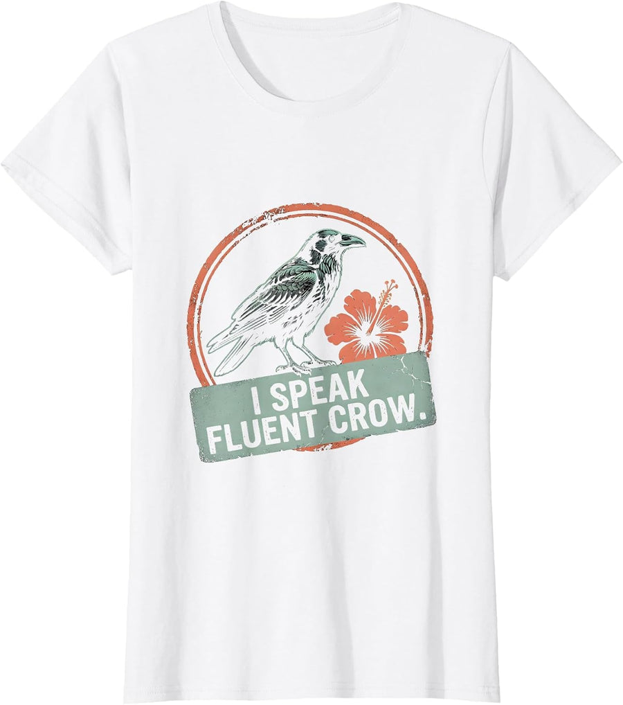 Women's I Speak Fluent Crow Bird Lover Design T-Shirt - White