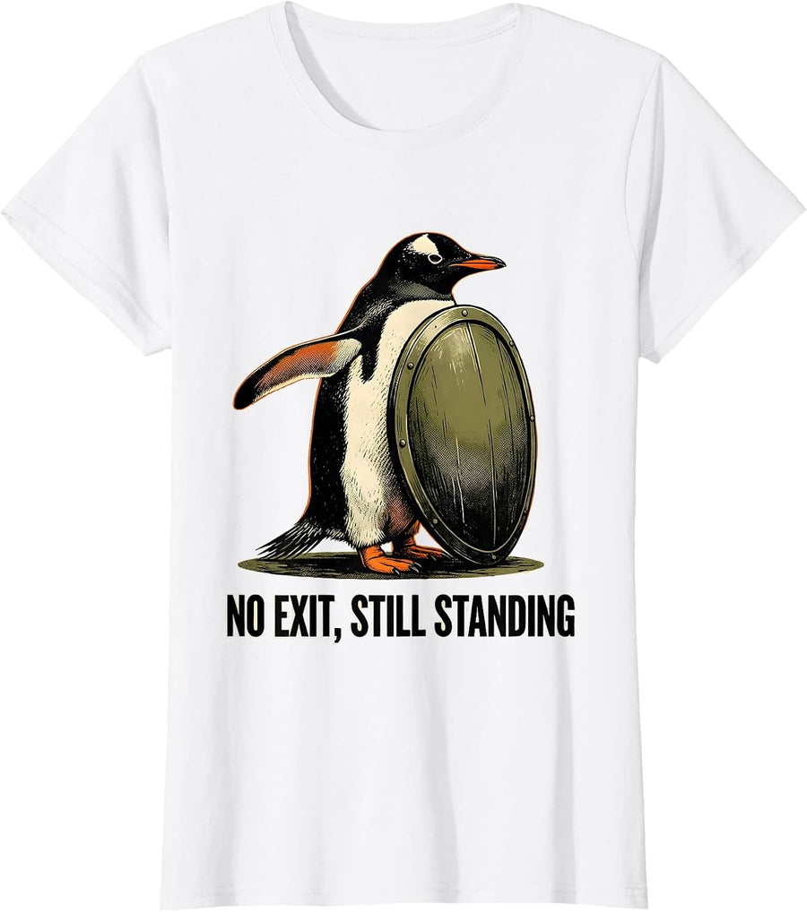 Women's No Exit Still Standing Funny Penguin Meme Dark Humor T-Shirt - White