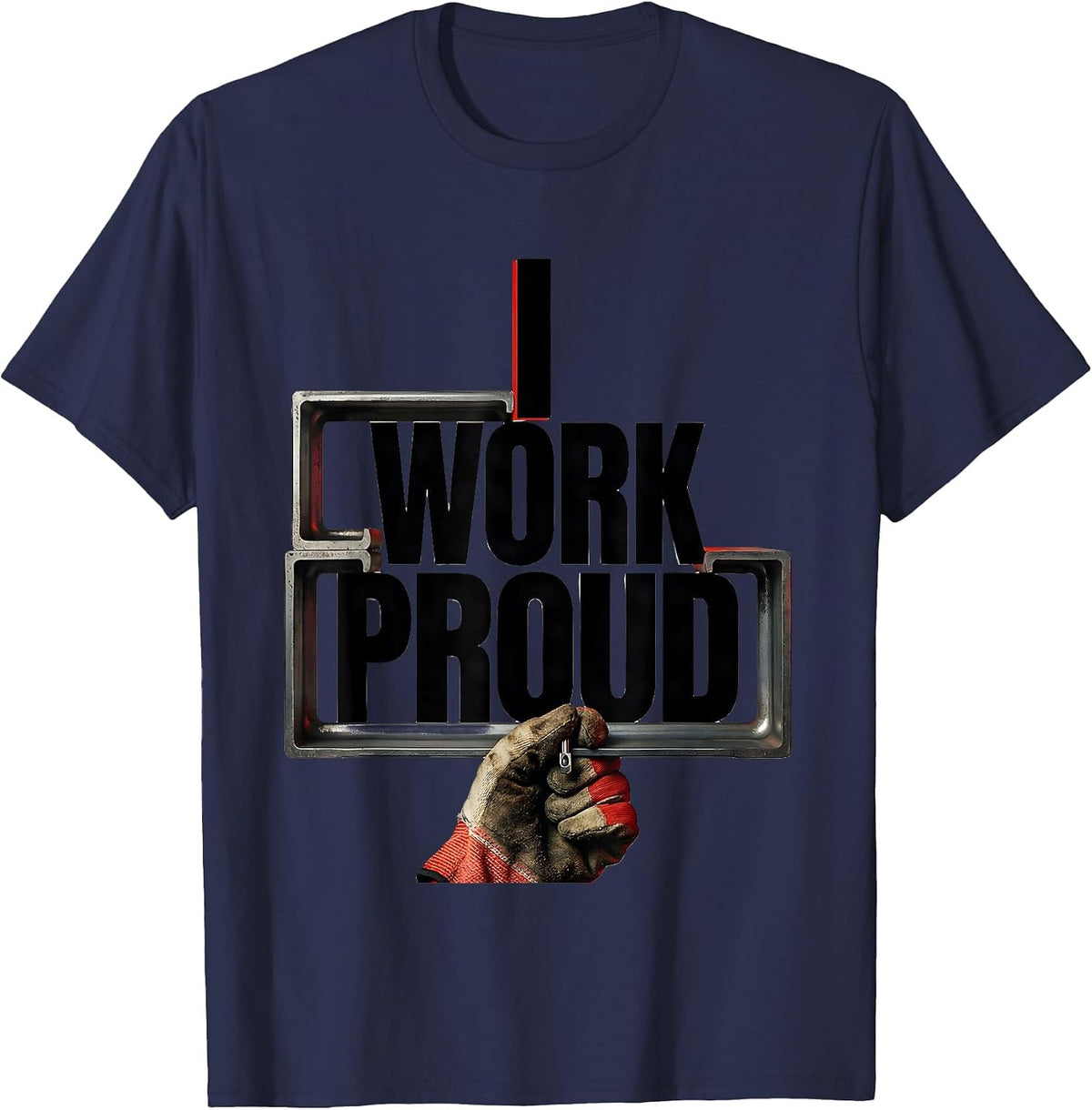Men's I Work Proud Patriotic Union Worker Labor Day T-Shirt - Navy Blue