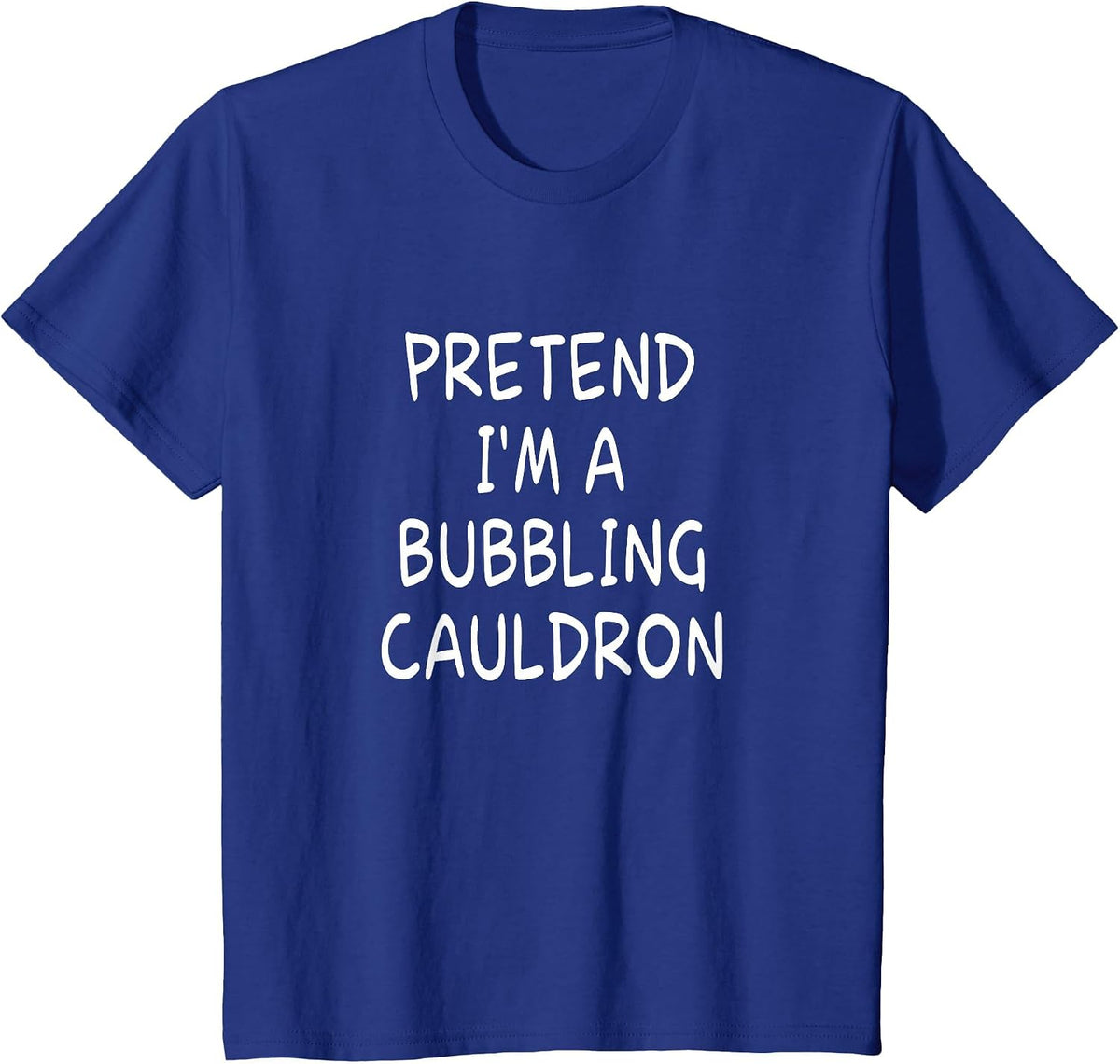 Pretend I'm a Bubbling Cauldron Halloween Party Costume T-Shirt - Royal Blue