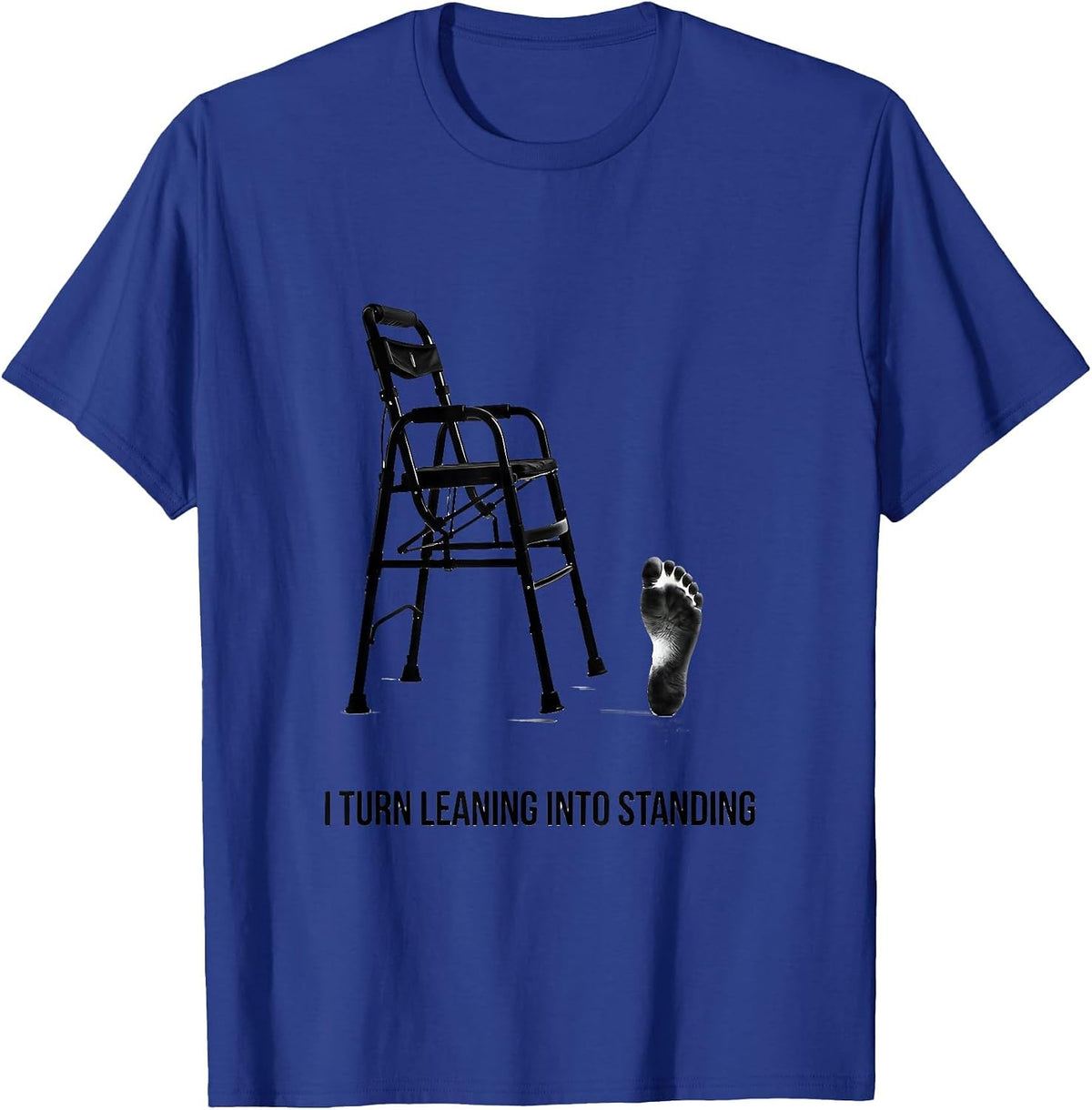 Men's I Turn Leaning Into Standing Physical Therapy PT Humor T-Shirt - Royal Blue