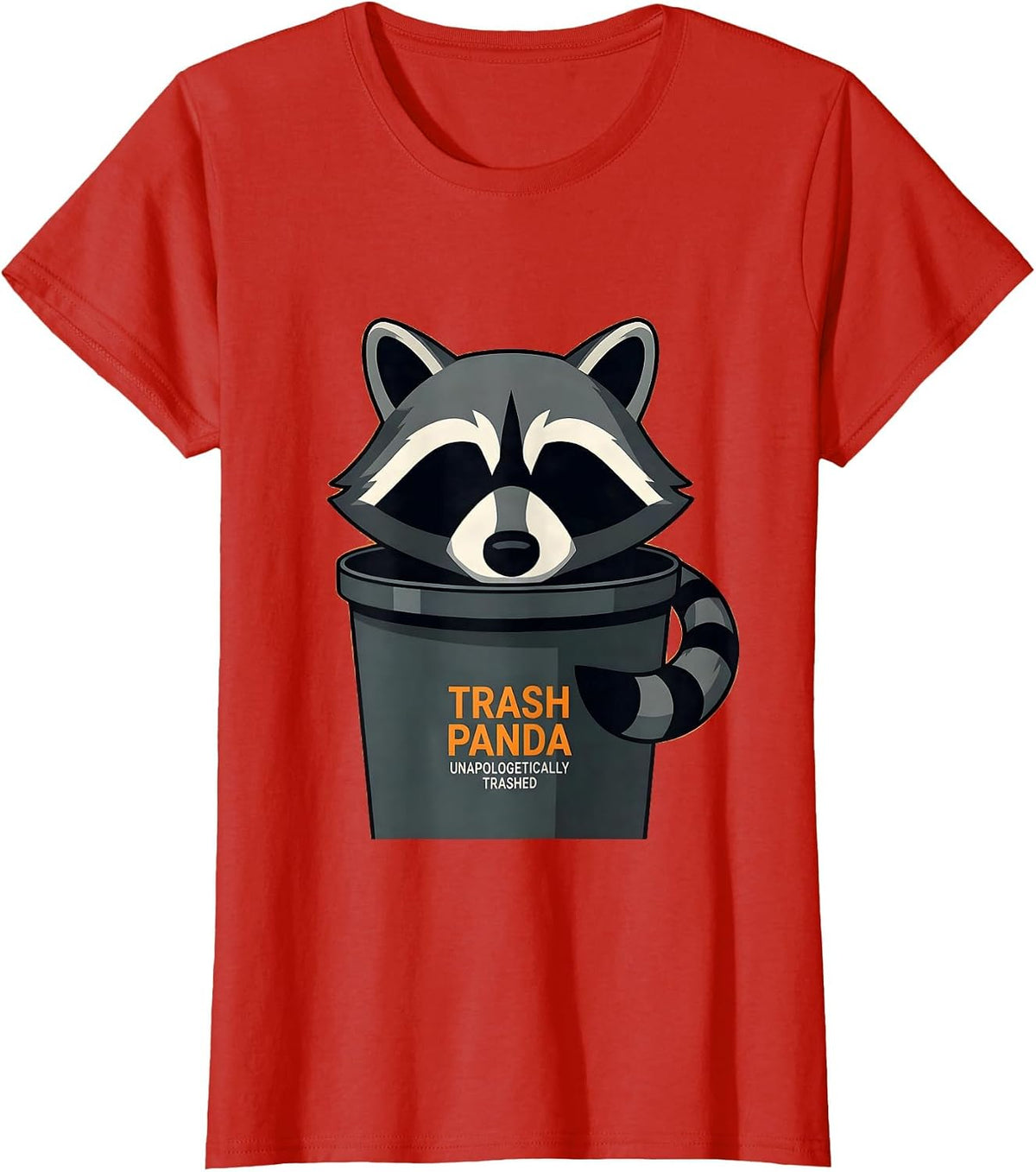 Trash Panda Unapologetically Trashed Funny Raccoon Gag Gift T-Shirt - Red