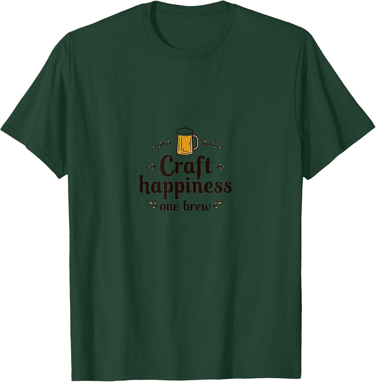Craft Happiness One Brew Beer Lover Design T-Shirt - Dark Green