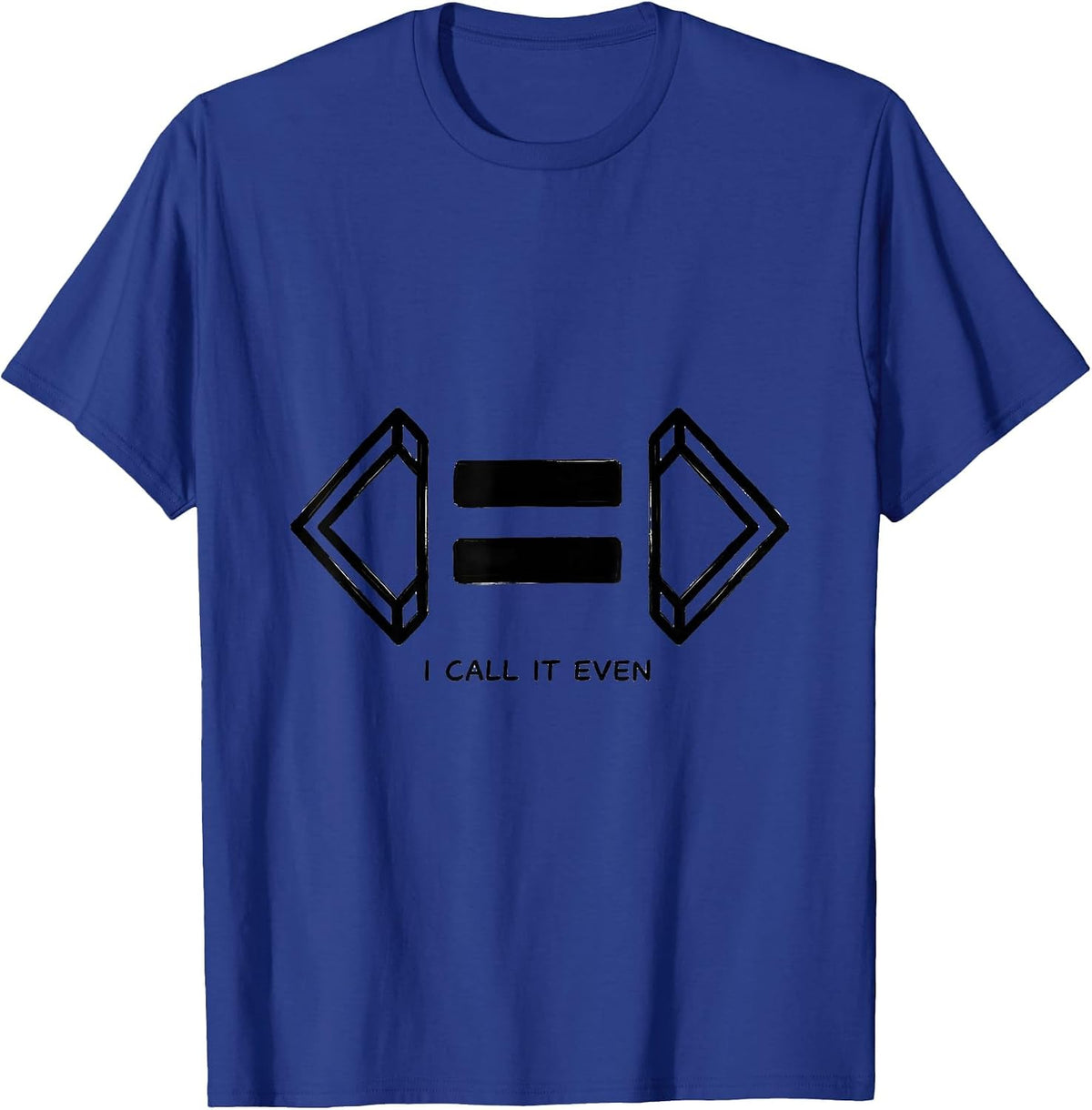 I Call It Even Funny Math Teacher Gift Nerd Humor T-Shirt - Royal Blue