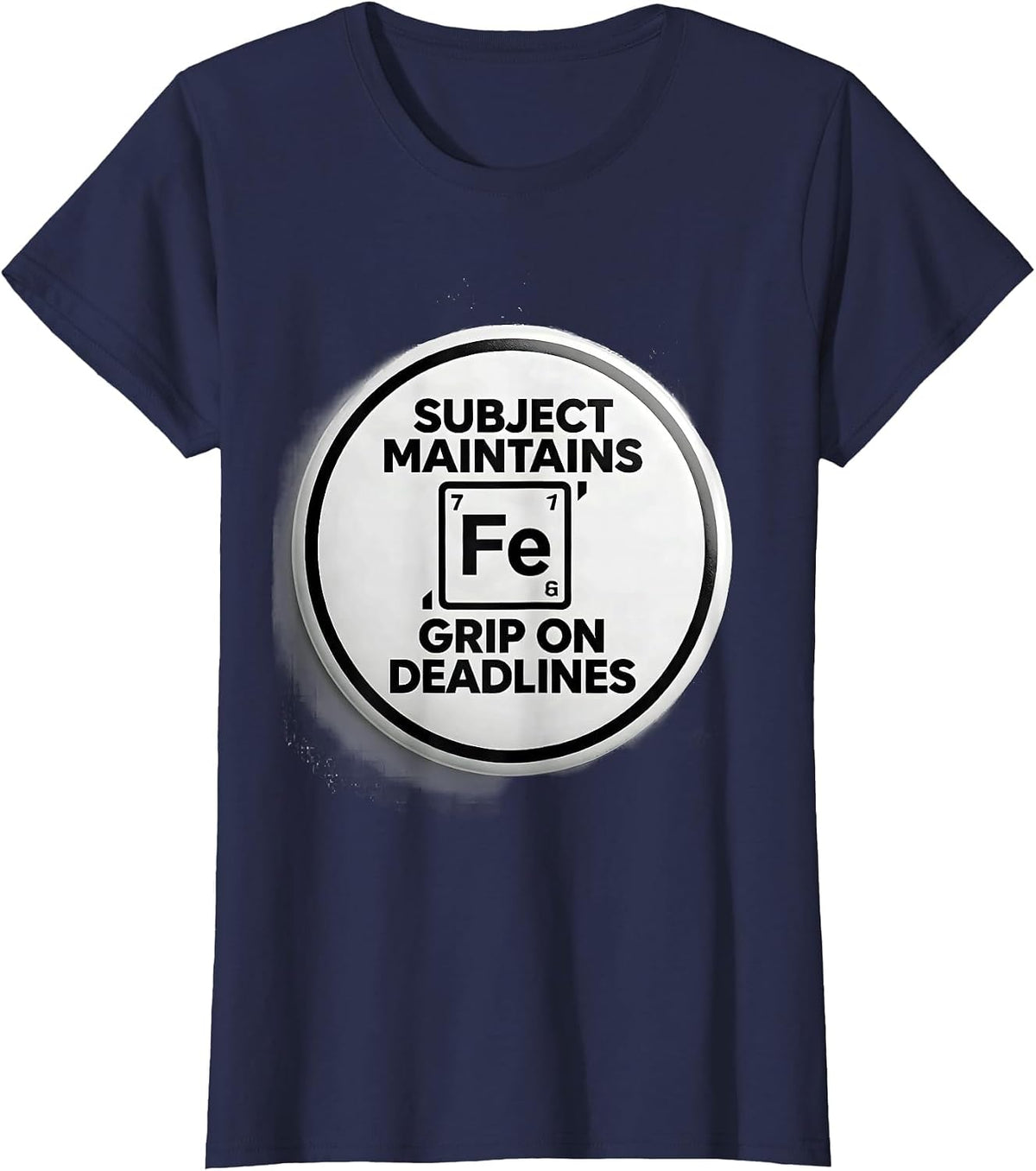 Women's Subject Maintains Iron-Grade Grip On Deadlines Chemistry T-Shirt - Navy Blue