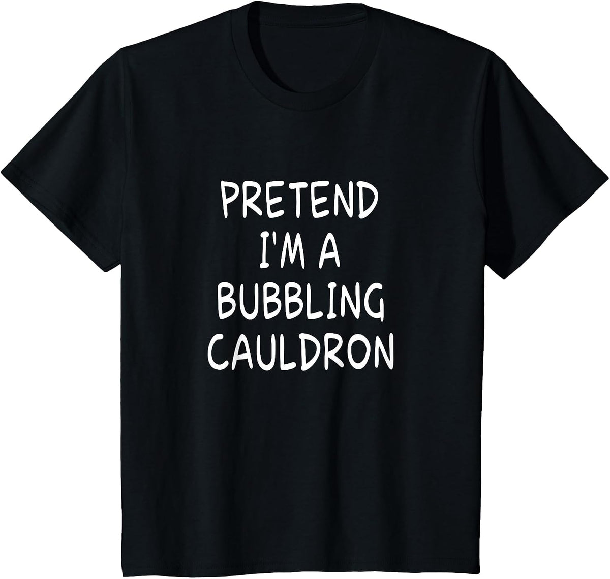 Pretend I'm a Bubbling Cauldron Halloween Party Costume T-Shirt - Black
