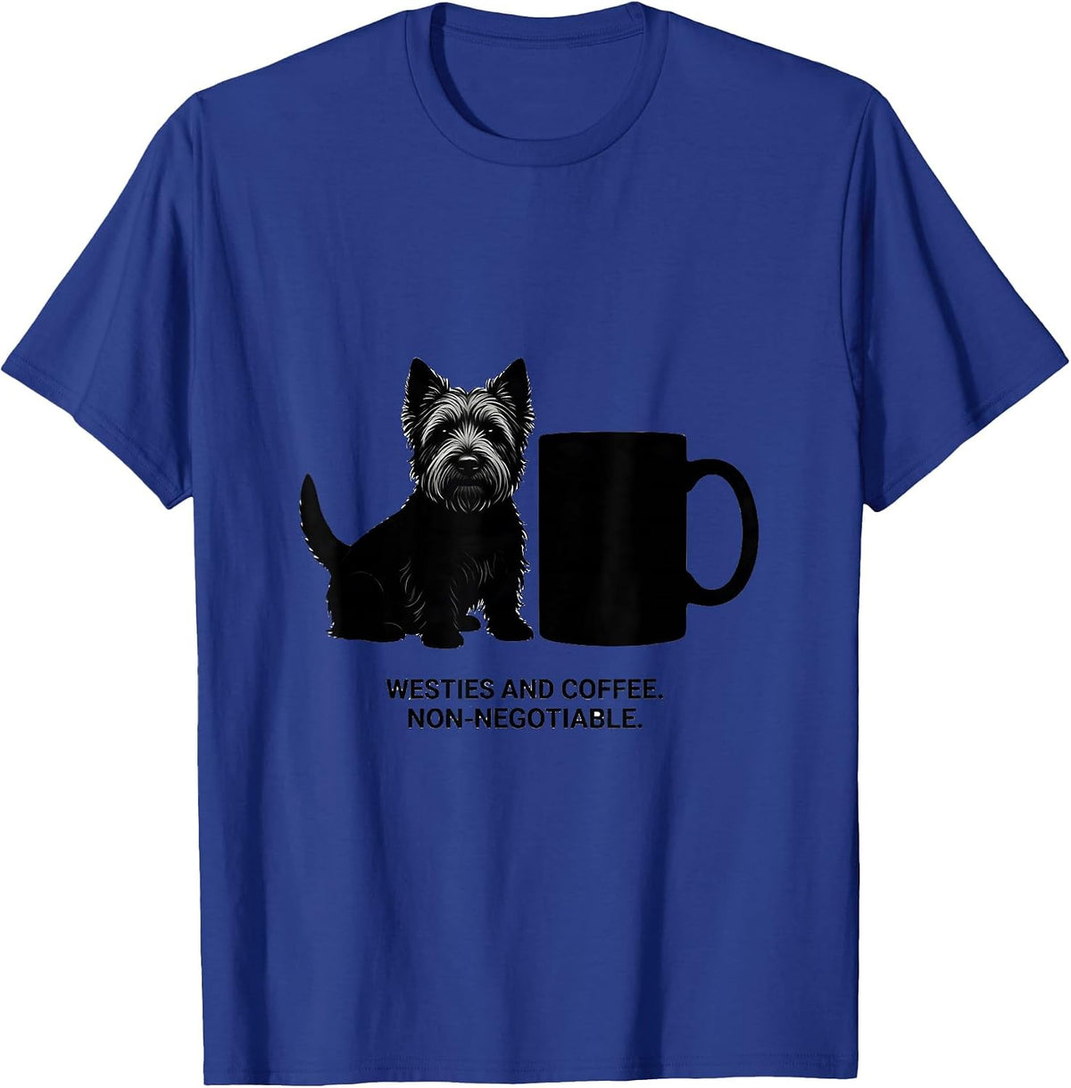 Men's Westies And Coffee Non-Negotiable Westie Mama Dog Lover T-Shirt - Royal Blue